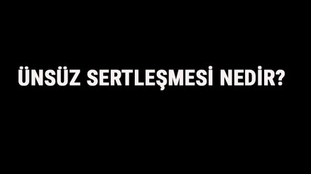 Ünsüz Sertleşmesi Nedir Ünsüz Sertleşmesi Örnek Cümleler, Sorular Ve Konu Anlatımı
