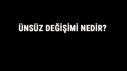 Ünsüz Değişimi Nedir Ünsüz Değişmesi Örnek Cümleler, Sorular Ve Konu Anlatımı