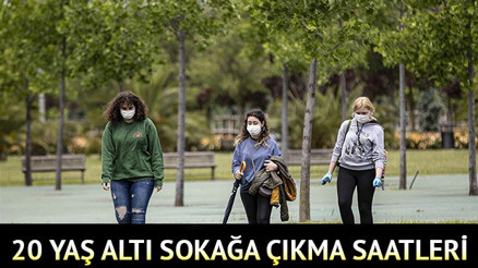 20 yaş altı sokağa çıkma yasağı ne zaman bitecek, hangi illerde var 20 yaş altı sokağa çıkma saatleri 20 yaş altı sokağa çıkma yasağı ne zaman bitecek, hangi illerde var 20 yaş altı sokağa çıkma saatleri