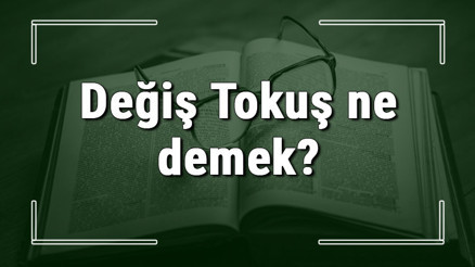 Değiş Tokuş ne demek Değiş Tokuş deyiminin anlamı ve örnek cümle içinde kullanımı (TDK) Değiş Tokuş ne demek Değiş Tokuş deyiminin anlamı ve örnek cümle içinde kullanımı (TDK)