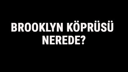 Brooklyn Köprüsü Nerede Brooklyn Köprüsü Tarihi, Hikayesi Ve Özellikleri Hakkında Bilgi