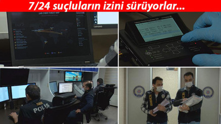 7/24 suçluların izini sürüyorlar... DHA İlk kez görüntüledi 7/24 suçluların izini sürüyorlar... DHA İlk kez görüntüledi
