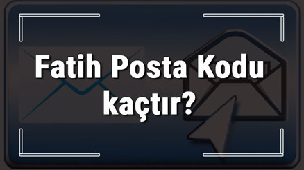 Fatih Posta Kodu kaçtır İstanbulun ilçesi Fatihin ve mahallelerinin Posta Kodları Fatih Posta Kodu kaçtır İstanbulun ilçesi Fatihin ve mahallelerinin Posta Kodları