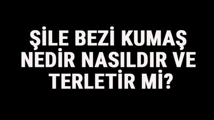 Şile Bezi Kumaş Nedir, Nasıldır Ve Terletir Mi Şile Bezi Kumaş Özellikleri Ve Kullanım Alanları