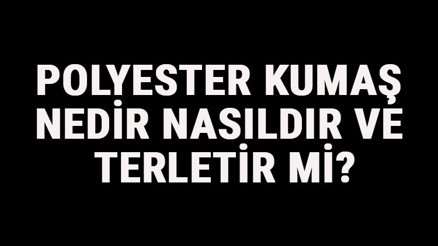 Polyester Kumaş Nedir, Nasıldır Ve Terletir Mi Polyester Kumaş Özellikleri Ve Kullanım Alanları Polyester Kumaş Nedir, Nasıldır Ve Terletir Mi Polyester Kumaş Özellikleri Ve Kullanım Alanları