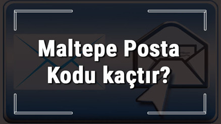 Maltepe Posta Kodu kaçtır İstanbulun ilçesi Maltepenin ve mahallelerinin Posta Kodları