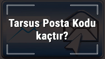 Tarsus Posta Kodu kaçtır Mersinin ilçesi Tarsusun ve mahallelerinin Posta Kodları Tarsus Posta Kodu kaçtır Mersinin ilçesi Tarsusun ve mahallelerinin Posta Kodları