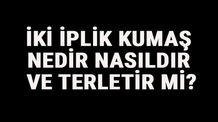 İki İplik Kumaş Nedir, Nasıldır Ve Terletir Mi İki İplik Kumaş Özellikleri Ve Kullanım Alanları İki İplik Kumaş Nedir, Nasıldır Ve Terletir Mi İki İplik Kumaş Özellikleri Ve Kullanım Alanları