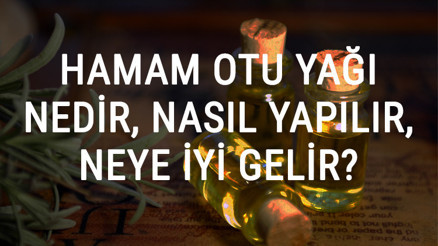 Hamam Otu Yağı Nedir, Nasıl Yapılır Ve Neye İyi Gelir Hamam Otu Yağı Faydaları Ve Kullanımı Hamam Otu Yağı Nedir, Nasıl Yapılır Ve Neye İyi Gelir Hamam Otu Yağı Faydaları Ve Kullanımı
