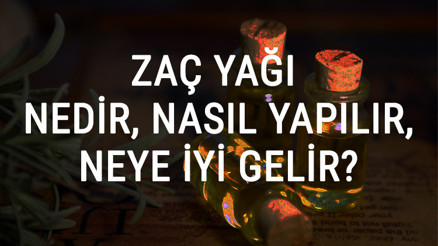 Zaç Yağı Nedir, Nasıl Yapılır Ve Neye İyi Gelir Zaç Yağı Faydaları Ve Kullanımı