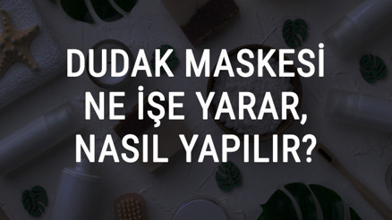 Dudak Maskesi Ne İşe Yarar Ve Nasıl Yapılır Dudak Maskesi Faydaları Ve Yapımı İçin Tarifler Dudak Maskesi Ne İşe Yarar Ve Nasıl Yapılır Dudak Maskesi Faydaları Ve Yapımı İçin Tarifler