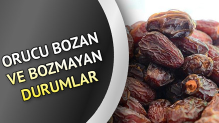 Orucu bozan ve bozmayan durumlar - Orucu bozan şeyler nelerdir Diyanet açıkladı Orucu bozan ve bozmayan durumlar - Orucu bozan şeyler nelerdir Diyanet açıkladı