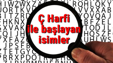 Ç Harfi ile başlayan Hayvan, Şehir, Ülke, İsim, Eşya, Bitki, Çiçek, Meyve, Kuş Ve Ünlü (Artist) isimleri