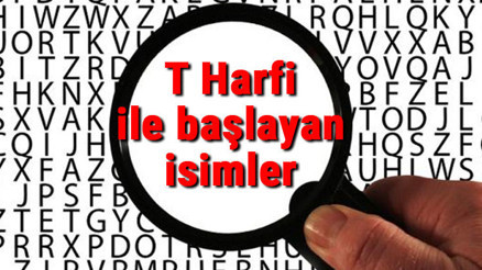 T Harfi ile başlayan hayvan, şehir, ülke, isim, eşya, bitki, çiçek, meyve, kuş ve ünlü (Artist) isimleri