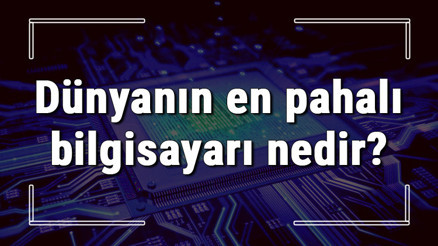 Dünyanın en pahalı bilgisayarı nedir Dünyanın en pahalı bilgisayarının özellikleri ve fiyatı