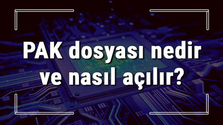 PAK dosyası nedir ve nasıl açılır .pak dosyası açma işlemi ve program önerisi