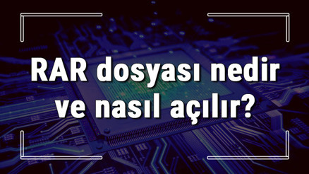 RAR dosyası nedir ve nasıl açılır .rar dosyası açma işlemi ve program önerisi