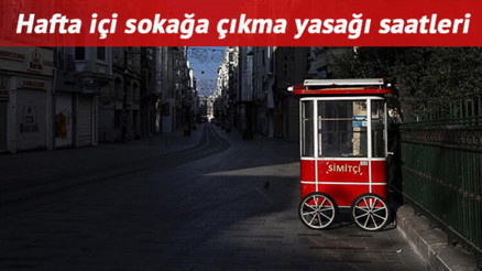 Hafta içi sokağa çıkma yasağı saat kaçta başlıyor İşte hafta içi sokağa çıkma yasağı saatleri