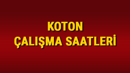 Koton Çalışma Saatleri 2024 – Koton saat kaçta açılıyor, kaçta kapanıyor Koton hafta sonu açılış ve kapanış saatleri Koton Çalışma Saatleri 2024 – Koton saat kaçta açılıyor, kaçta kapanıyor Koton hafta sonu açılış ve kapanış saatleri