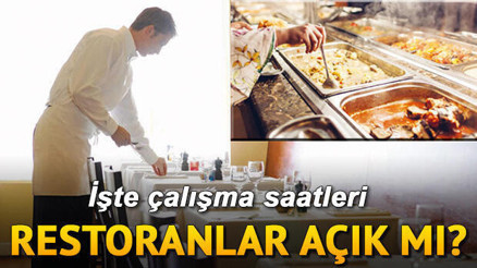 Restoran, lokanta ve kafeler ne zaman açılacak Bakanlar Kurulu kararları bekleniyor