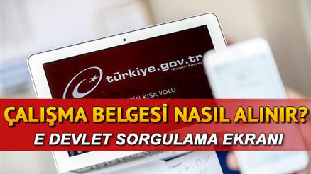 Sokağa çıkma yasağı çalışma izin belgesi nasıl alınır İşte izin belgesi e devlet SGK sorgulama ekranı