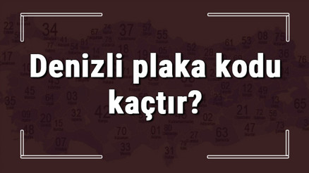 Denizli plaka kodu kaçtır Denizli ve ilçelerinin plaka harfleri Denizli plaka kodu kaçtır Denizli ve ilçelerinin plaka harfleri
