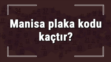 Manisa plaka kodu kaçtır Manisa ve ilçelerinin plaka harfleri