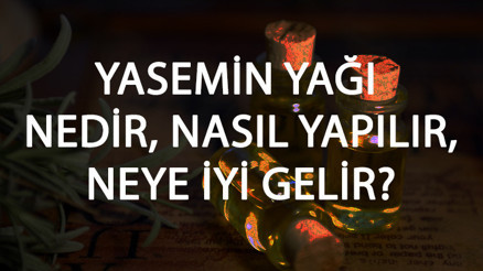 Yasemin Yağı Nedir, Nasıl Yapılır Ve Neye İyi Gelir Yasemin Yağı Faydaları Ve Kullanımı