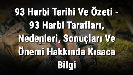 93 Harbi Tarihi Ve Özeti - 93 Harbi Tarafları, Nedenleri, Sonuçları Ve Önemi Hakkında Kısaca Bilgi 93 Harbi Tarihi Ve Özeti - 93 Harbi Tarafları, Nedenleri, Sonuçları Ve Önemi Hakkında Kısaca Bilgi