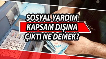 Kapsam dışına çıktı ne demek Kapsam dışı faz 1 2 sosyal yardım kapsam dışına çıktı uyarısı neden olur