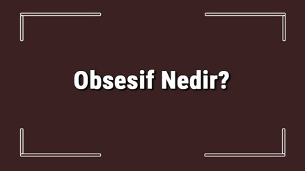 Obsesif Nedir Obsesif Bozukluk Çeşitleri, Örnekleri Ve Belirtileri Obsesif Nedir Obsesif Bozukluk Çeşitleri, Örnekleri Ve Belirtileri