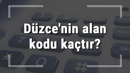 Düzcenin alan kodu kaçtır Düzce telefon kodu hakkında bilgi Düzcenin alan kodu kaçtır Düzce telefon kodu hakkında bilgi