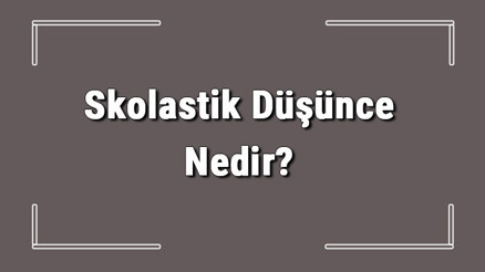Skolastik Düşünce Nedir Stoklastik Düşünce Özellikleri Ve Modern Düşünceden Farkları Skolastik Düşünce Nedir Stoklastik Düşünce Özellikleri Ve Modern Düşünceden Farkları