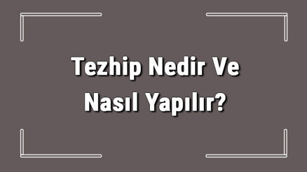 Tezhip Nedir Ve Nasıl Yapılır Tezhip Sanatı Örnekleri Ve Tarihçesi Hakkında Bilgi