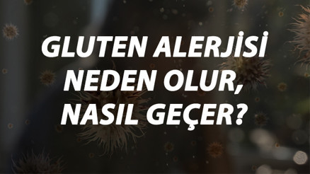 Gluten Alerjisi Nedir, Neden Olur Ve Nasıl Geçer Gluten Alerjisi Belirtileri Ve Tedavisi Hakkında Bilgi