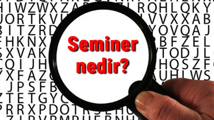 Seminer nedir ve nasıl yapılır Seminer hazırlama ve örnekleri