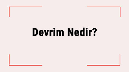 Devrim Nedir Devrim Tanımı Ve Tdk Sözlük Anlamı Devrim Nedir Devrim Tanımı Ve Tdk Sözlük Anlamı