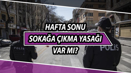 Hafta sonu yasak var mı Cumartesi pazar sokağa çıkma yasağı ne zaman başlıyor İşte 6 Haziran hafta sonu sokağa çıkma yasağı saatleri