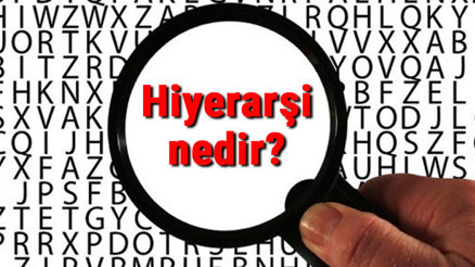 Hiyerarşi nedir Hiyerarşi tanımı ve TDK sözlük anlamı Hiyerarşi nedir Hiyerarşi tanımı ve TDK sözlük anlamı