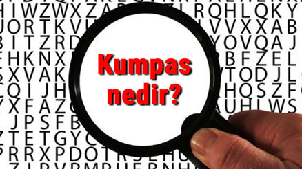 Kumpas nedir Kumpas tanımı ve TDK sözlük anlamı