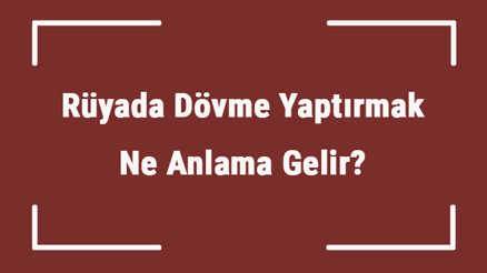 Rüyada Dövme Yaptırmak Ne Anlama Gelir Rüyada Dövme Görmek, Yapmak Ve Sildirmek Anlamı