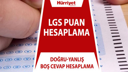 LGS 2021 puan hesaplama: LGS puan hesaplama boş dahil nasıl yapılır