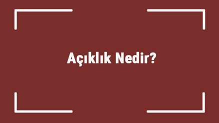 Açıklık Nedir Açıklık İlkesi Ne Demek, Nasıl Bulunur Açıklık İlkesi Materyalleri Ve Örnekleri Açıklık Nedir Açıklık İlkesi Ne Demek, Nasıl Bulunur Açıklık İlkesi Materyalleri Ve Örnekleri