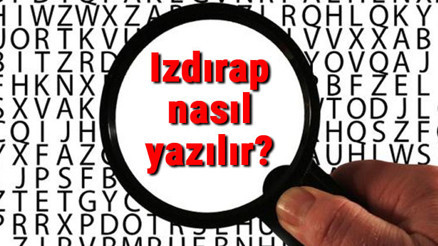 Izdırap nasıl yazılır TDKya göre ızdırab mı ızdırap mı Izdırap yazımı Izdırap nasıl yazılır TDKya göre ızdırab mı ızdırap mı Izdırap yazımı
