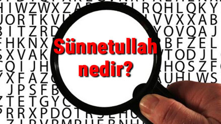 Sünnetullah nedir Din kültüründe sünnettullah teriminin anlamı nedir