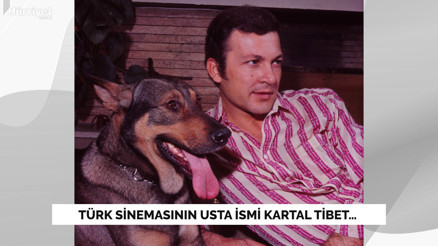 Türk sinemasının usta ismi Kartal Tibet…