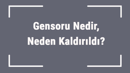 Gensoru Nedir, Neden Kaldırıldı Gensoru Önergesi Ne Zaman Kaldırıldı