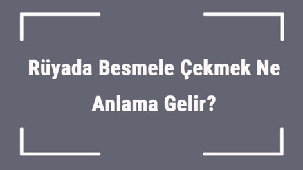 Rüyada Besmele Çekmek Ne Anlama Gelir Rüyada Besmele Yazısı Görmek Anlamı Rüyada Besmele Çekmek Ne Anlama Gelir Rüyada Besmele Yazısı Görmek Anlamı
