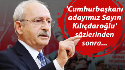 CHP lideri Kemal Kılıçdaroğlu Cumhurbaşkanı adayı olacak mı Açıklama geldi...