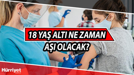 18 yaş altı ne zaman aşı olacak, kimler aşı olacak Kronik hasta çocukların (18 yaş altı) kovid-19 aşı tarihi gündemde